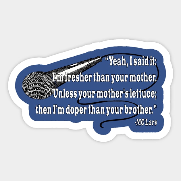 Fresher than your mother Sticker by BradyRain